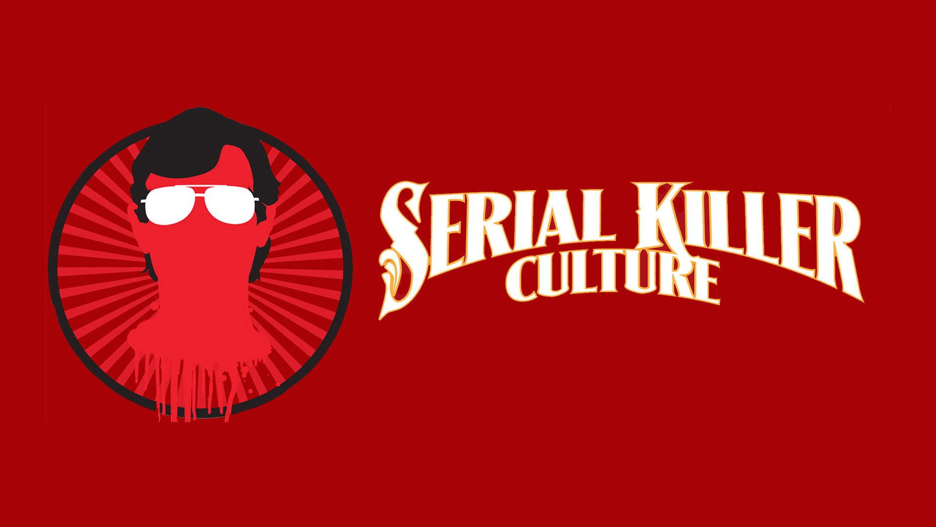 Serial Killer Culture