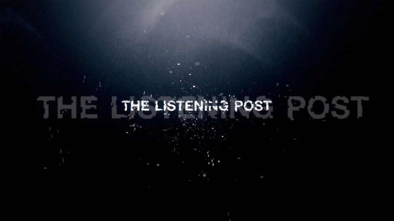 The Listening Post