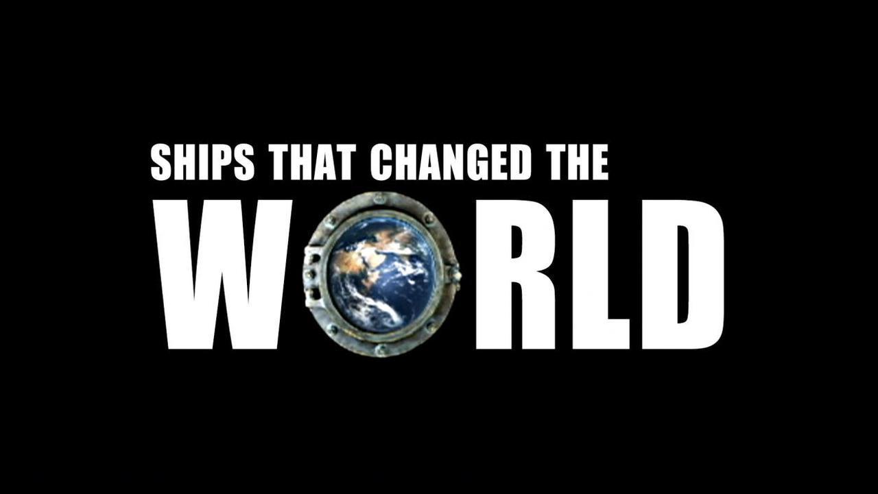 Ships That Changed The World