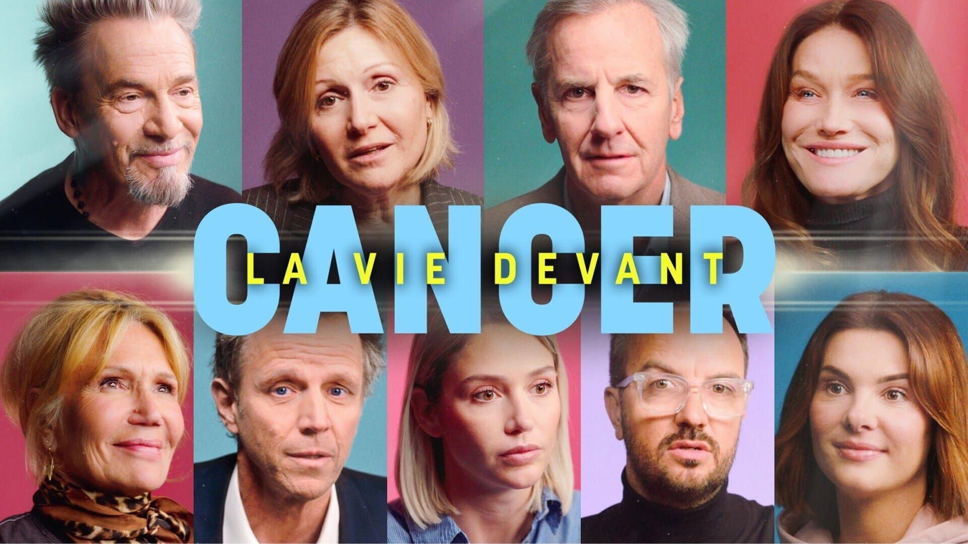 Cancer : la vie devant