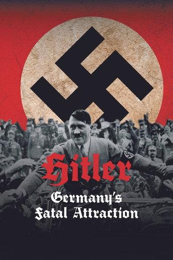 Hitler: Germany's Fatal Attraction