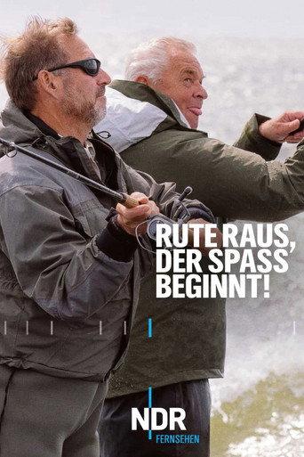 Rute raus, der Spaß beginnt!