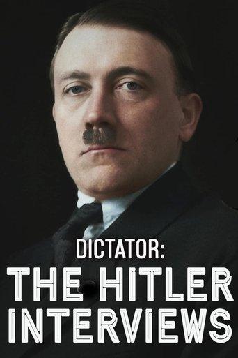Dictator: The Hitler Interviews