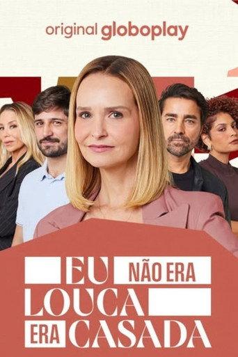 Eu Não Era Louca, Era Casada