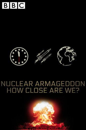 Nuclear Armageddon: How Close Are We?